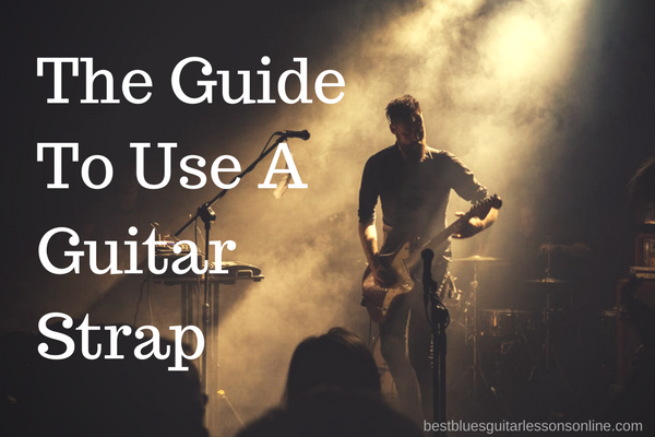 All You Need to Know Before Buying a Guitar Strap - Learn to Play an  Instrument with step-by-step lessons